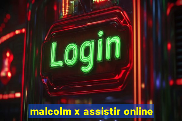 malcolm x assistir online